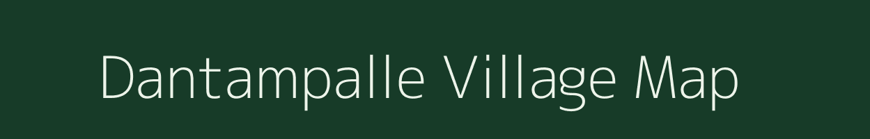 Dantampalle village map in Andhra Pradesh