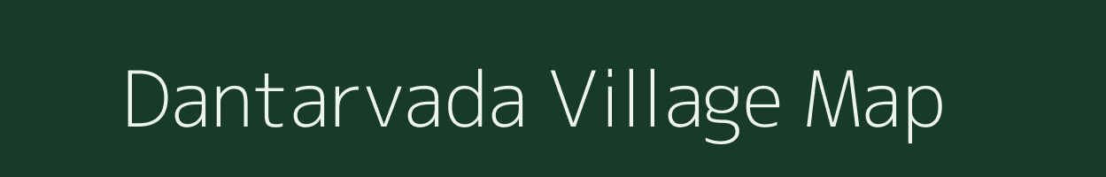 Dantarvada village map in Gujarat