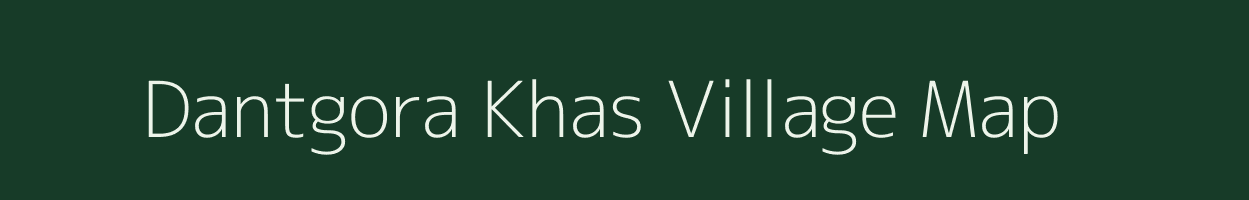 Dantgora Khas village map in Madhya Pradesh