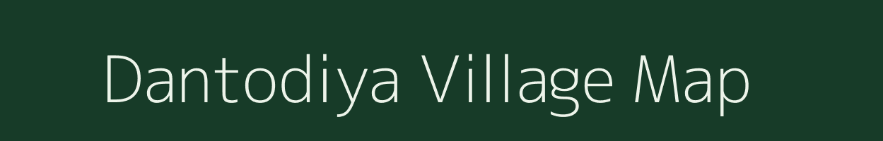 Dantodiya village map in Madhya Pradesh