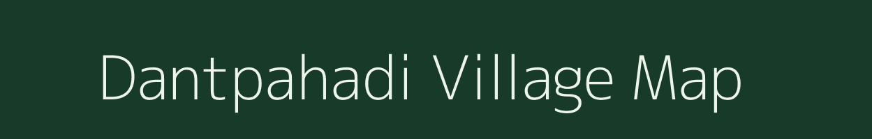 Dantpahadi village map in Madhya Pradesh
