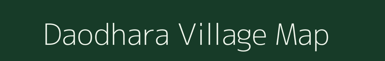 Daodhara village map in Assam