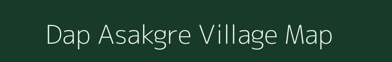 Dap Asakgre village map in Meghalaya