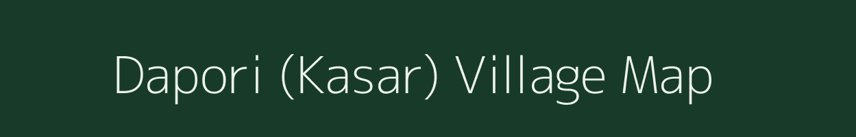 Dapori (Kasar) village map in Maharashtra