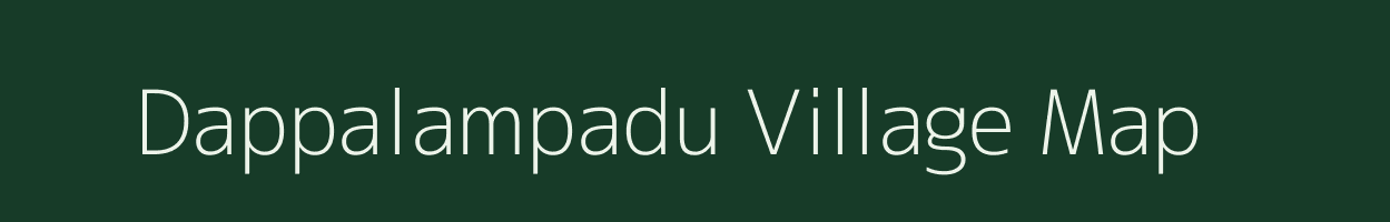 Dappalampadu village map in Andhra Pradesh