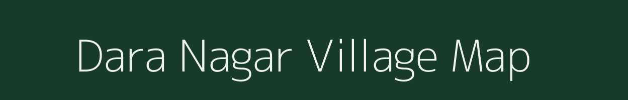 Dara Nagar village map in Uttar Pradesh