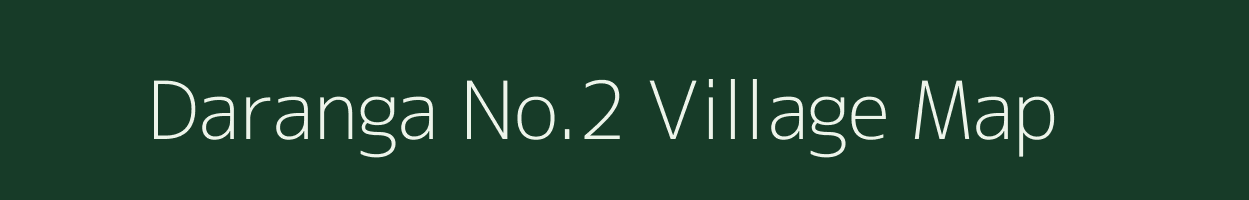 Daranga No.2 village map in Assam