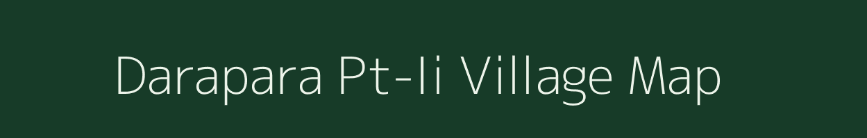 Darapara Pt-Ii village map in Assam