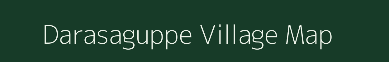 Darasaguppe village map in Karnataka