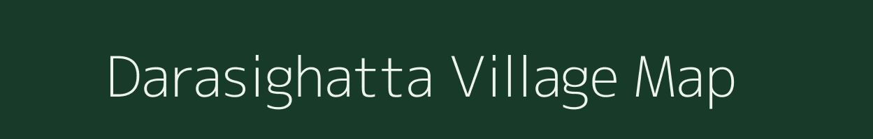 Darasighatta village map in Karnataka