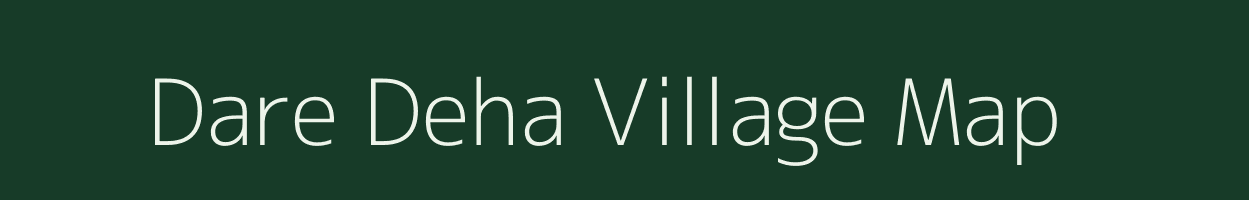 Dare Deha village map in Uttar Pradesh