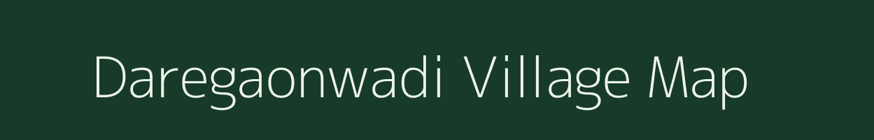 Daregaonwadi village map in Maharashtra