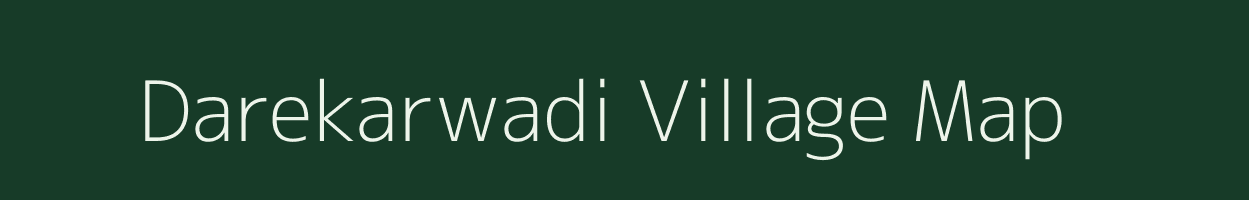 Darekarwadi village map in Maharashtra