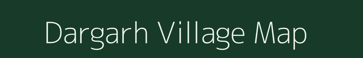 Dargarh village map in Madhya Pradesh