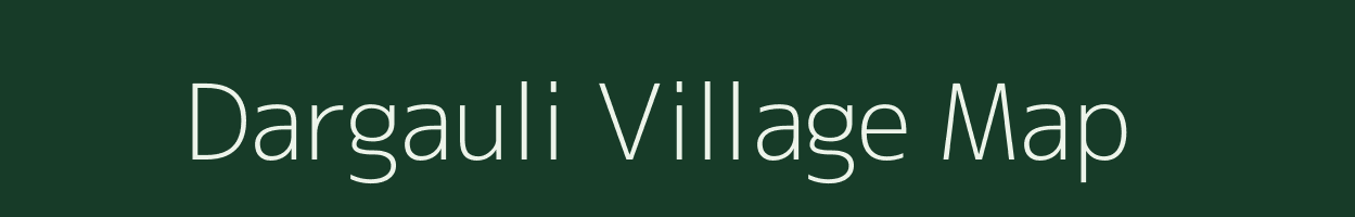 Dargauli village map in Uttar Pradesh