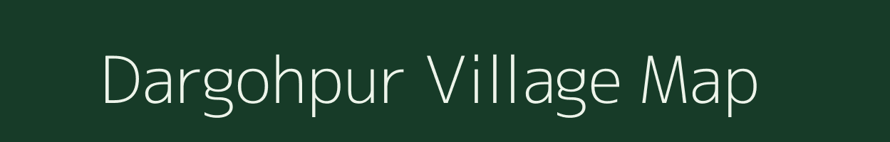 Dargohpur village map in Uttar Pradesh