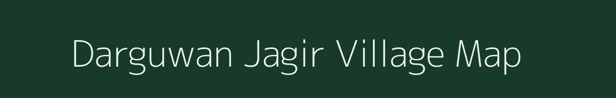 Darguwan Jagir village map in Madhya Pradesh