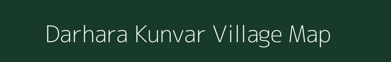 Darhara Kunvar village map in Uttar Pradesh