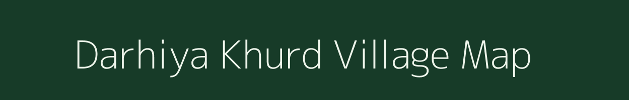 Darhiya Khurd village map in Uttar Pradesh