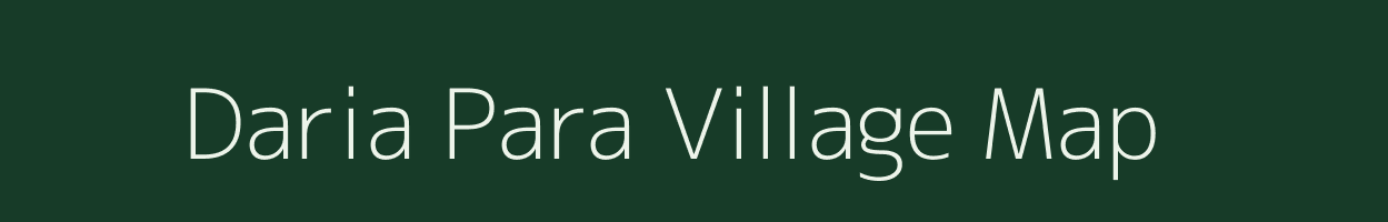 Daria Para village map in Assam