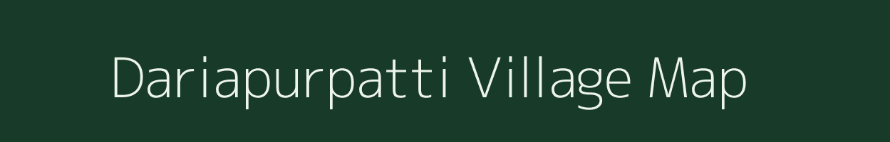 Dariapurpatti village map in Uttar Pradesh