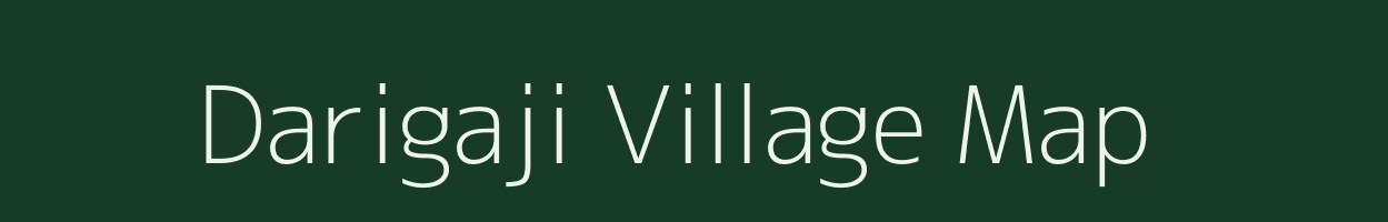 Darigaji village map in Assam