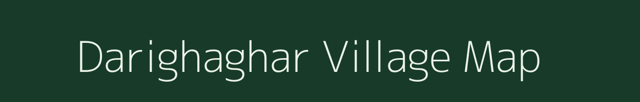 Darighaghar village map in Jharkhand