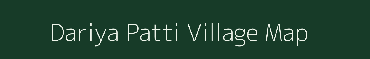 Dariya Patti village map in Uttar Pradesh