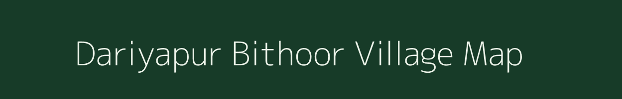 Dariyapur Bithoor village map in Uttar Pradesh