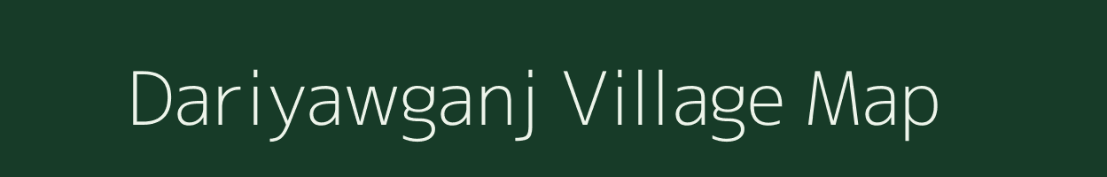 Dariyawganj village map in Uttar Pradesh