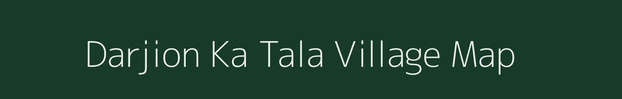 Darjion Ka Tala village map in Rajasthan