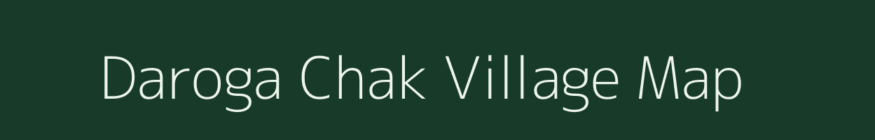 Daroga Chak village map in Bihar