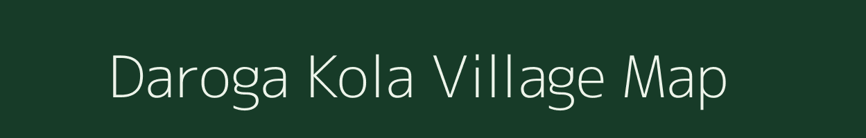 Daroga Kola village map in Bihar
