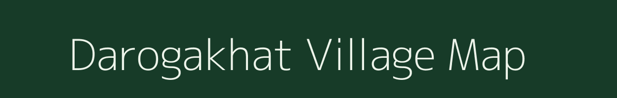 Darogakhat village map in Assam