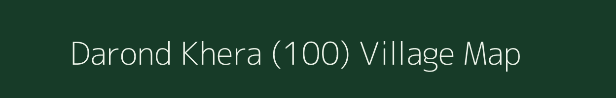 Darond Khera (100) village map in Haryana