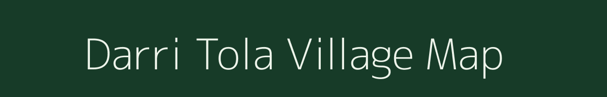 Darri Tola village map in Chhattisgarh