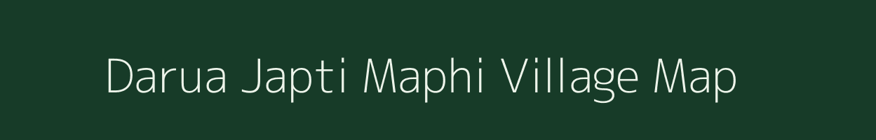 Darua Japti Maphi village map in Uttar Pradesh