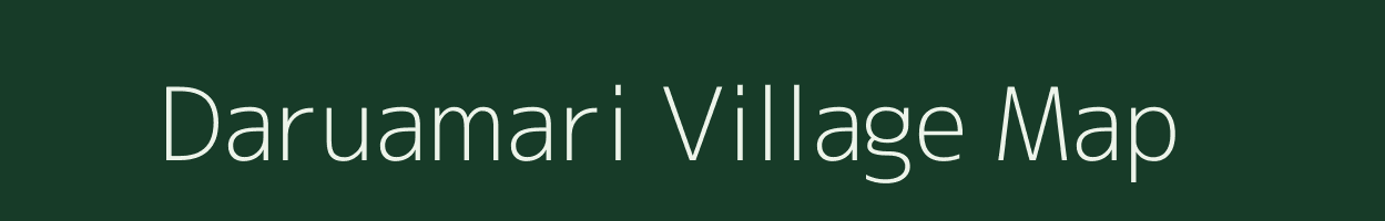 Daruamari village map in Assam