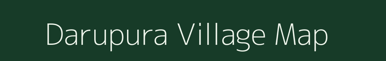 Darupura village map in Rajasthan