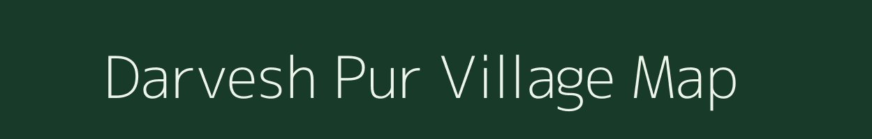 Darvesh Pur village map in Uttar Pradesh