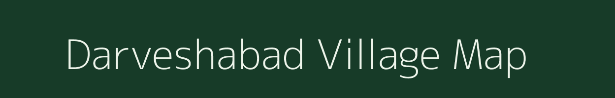 Darveshabad village map in Uttar Pradesh