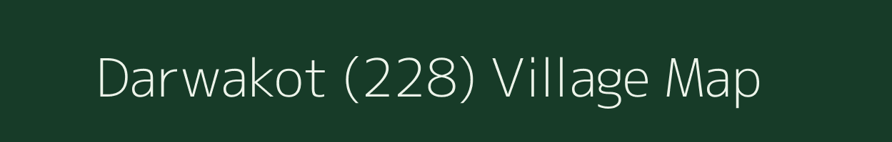 Darwakot (228) village map in Himachal Pradesh