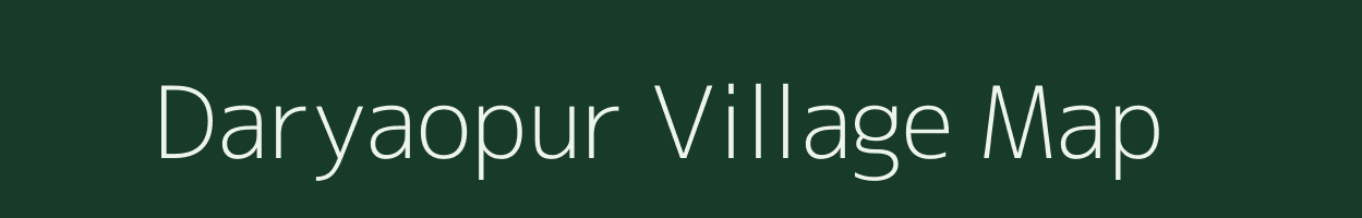 Daryaopur village map in Madhya Pradesh