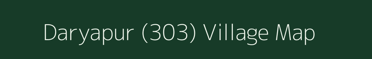 Daryapur (303) village map in Haryana