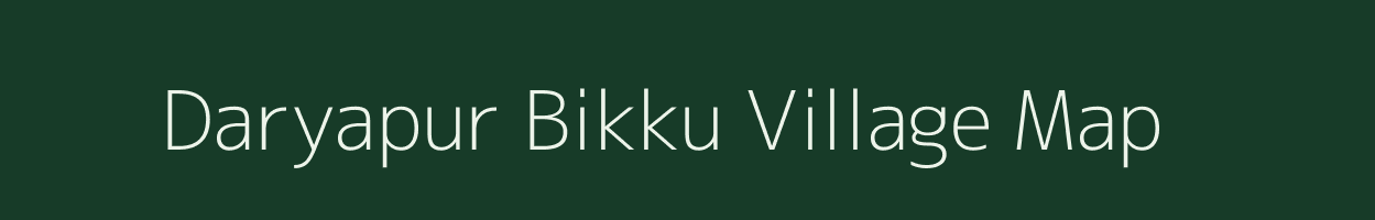 Daryapur Bikku village map in Uttar Pradesh