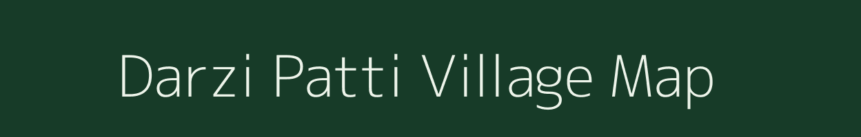 Darzi Patti village map in Bihar