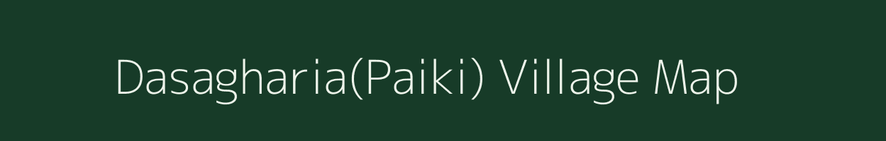 Dasagharia(Paiki) village map in Odisha