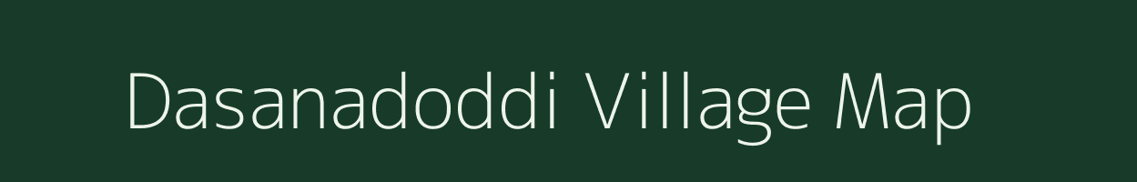 Dasanadoddi village map in Karnataka