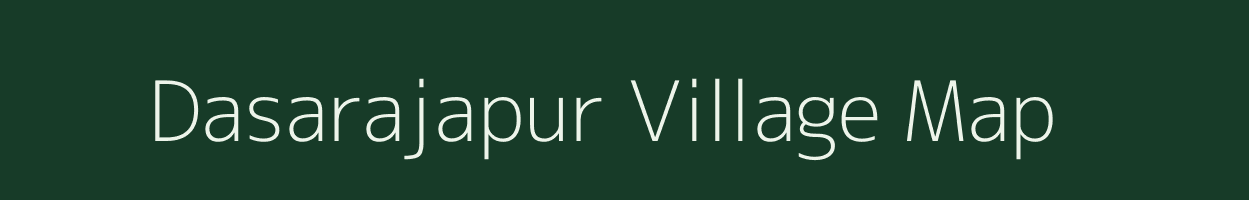 Dasarajapur village map in Odisha