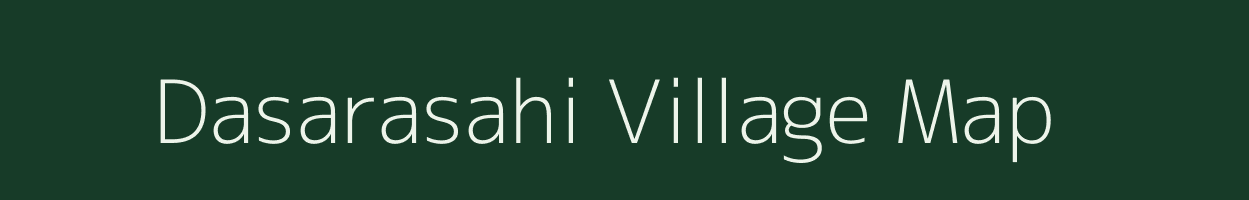 Dasarasahi village map in Odisha